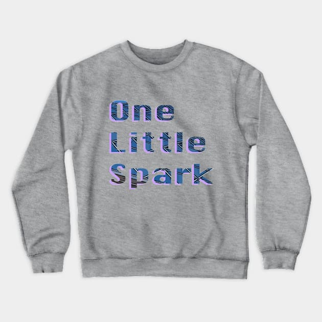 One Little Spark Crewneck Sweatshirt by ThatDisneyChick